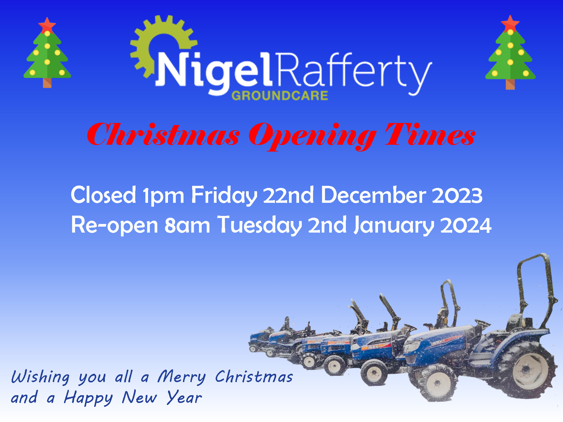 Christmas Opening Times 2023 Nigel Rafferty Groundcare